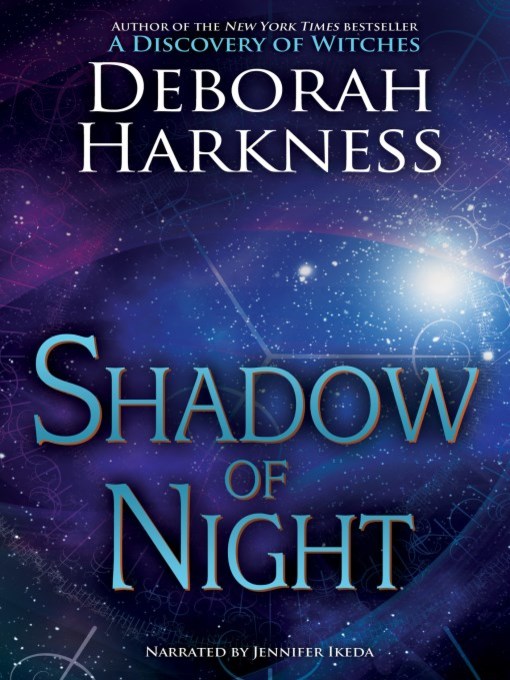 Title details for Shadow of Night by Deborah Harkness - Available